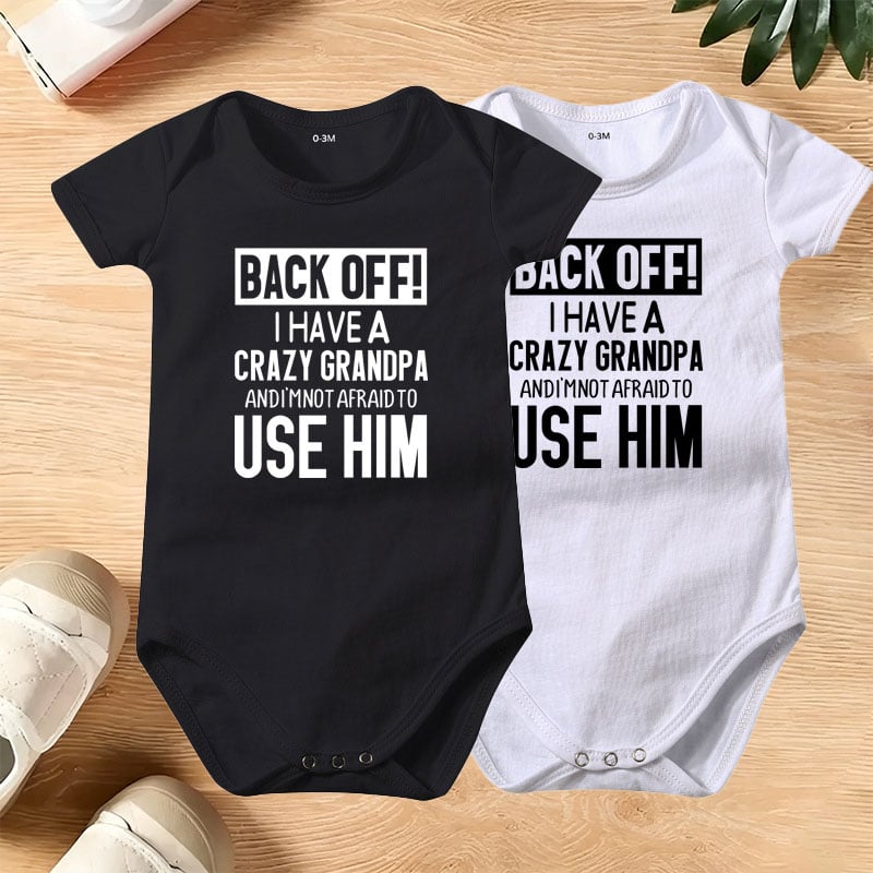 🔥Hot Sale 49% off🌟👶 "Back Off! I Have a Crazy Grandpa" Cute Cotton Baby Bodysuit