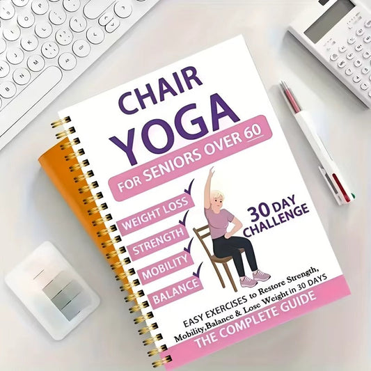 Chair Yoga for Seniors: A 30-Day Guide