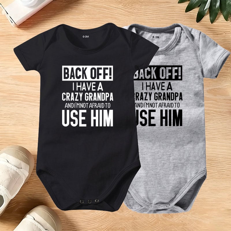 🔥Hot Sale 49% off🌟👶 "Back Off! I Have a Crazy Grandpa" Cute Cotton Baby Bodysuit